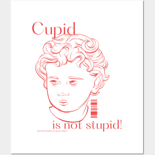 Cupid is not stupid be kind, listen to your heart Posters and Art